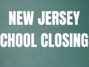 New Jersey school closings and delays for Monday