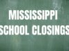 Schools in Mississippi could close most of next week