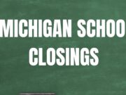 Multiple schools in Michigan could close this week
